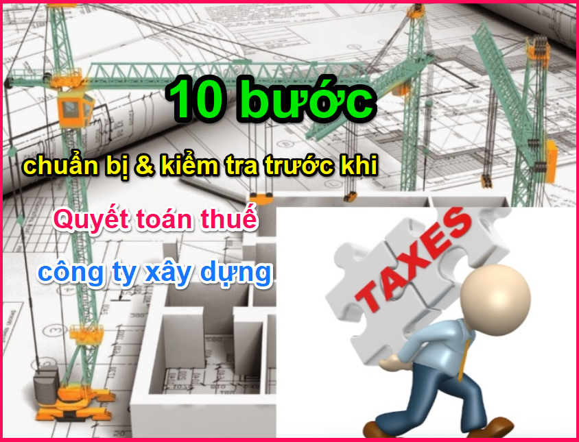 Kinh nghiệm quyết toán thuế công ty xây dựng