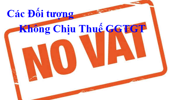 Những đối tượng nào không chịu thuế GTGT?