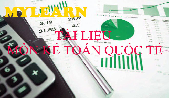 BÀI GIẢNG KẾ TOÁN QUỐC TẾ