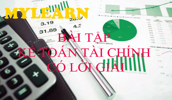 Bài tập kế toán tài chính có lời giải