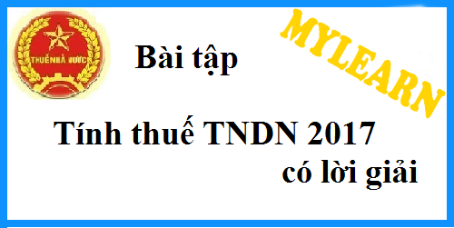 Bài tập tính thuế Thu nhập doanh nghiệp có lời giải