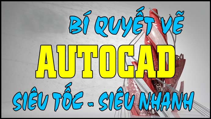 Bí quyết vẽ autocad nhanh